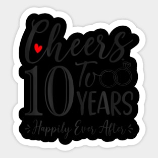 Cheers To 10 Years 10th Wedding Anniversary Husband Sticker